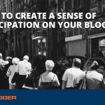How to Create a Sense of Anticipation on Your Blog