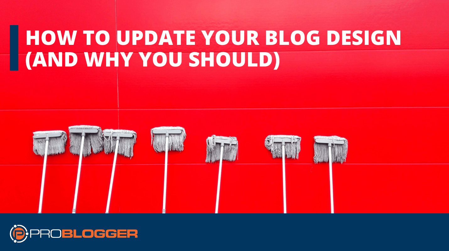 How to Update Your Blog Design (and Why You Should)